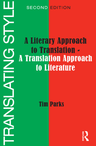 Translating Style: A Literary Approach to Translation - A Translation Approach to Literature