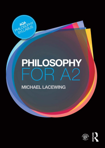 Philosophy for A2: Ethics and Philosophy of Mind