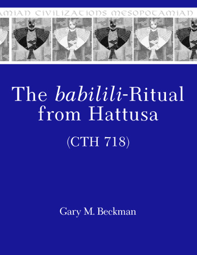 The Babilili-Ritual from Hattusa (CTH 718)