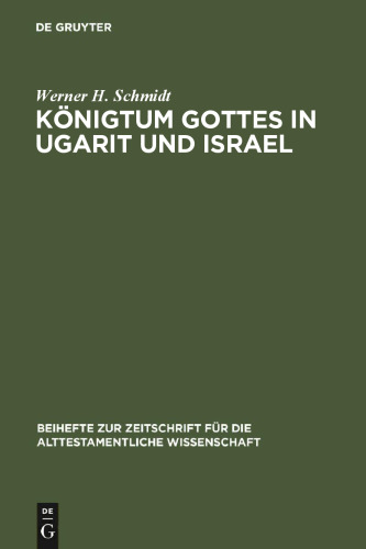 Königtum Gottes in Ugarit und Israel: Zur Herkunft der Königsprädikation Jahwes