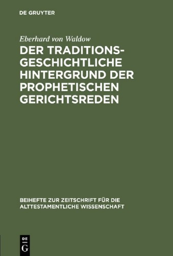 Der traditionsgeschichtliche Hintergrund der prophetischen Gerichtsreden