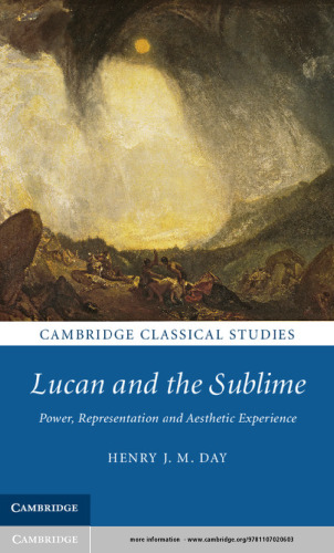 Lucan and the Sublime: Power, Representation and Aesthetic Experience
