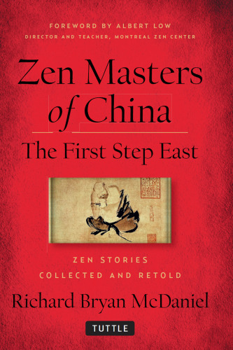 Zen Masters of China: The First Step East