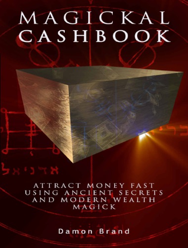 Magickal Cashbook: Attract Money Fast With Ancient Secrets And Modern Wealth Magick