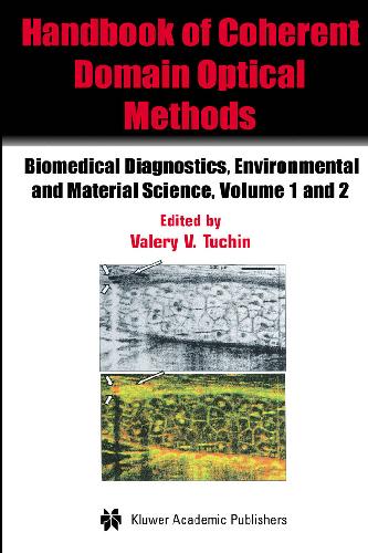 Handbook of Coherent Domain Optical Methods: Biomedical Diagnostics, Environmental and Material Science