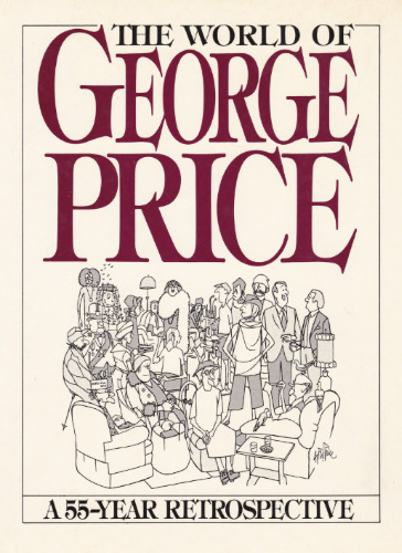 The World of George Price: A 55-Year Retrospective