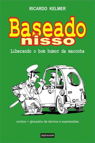 Baseado Nisso - Liberando o Bom Humor da Maconha