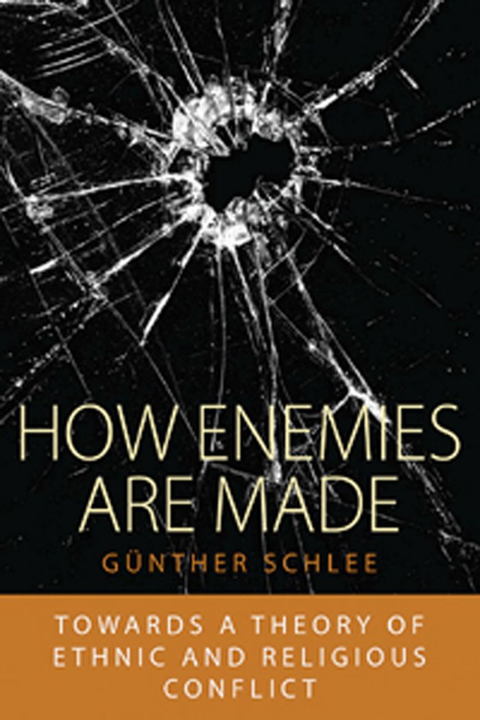 How Enemies Are Made: Towards a Theory of Ethnic and Religious Conflicts
