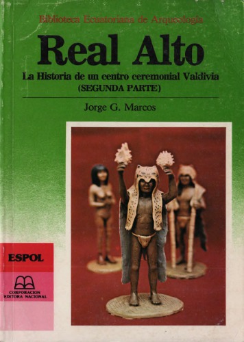 Real Alto: La Historia de un centro ceremonial Valdivia