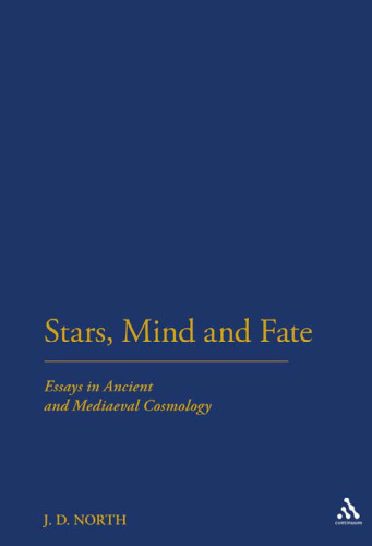 Stars, Minds and Fate: Essays in Ancient and Medieval Cosmology