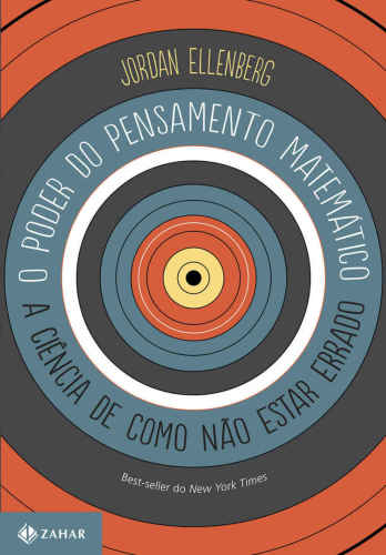 O Poder do Pensamento Matemático - A Ciência de Como Não Estar Errado