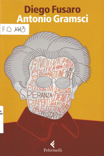 Antonio Gramsci. La passione di essere nel mondo