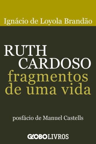 Ruth Cardoso - Fragmentos de Uma Vida