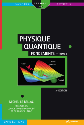 Physique quantique : Tome 1, Fondements