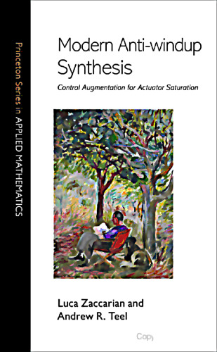 Modern Anti-windup Synthesis: Control Augmentation for Actuator Saturation