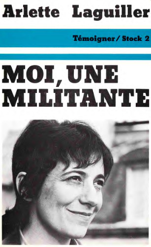 Moi, une militante; (Stock 2. Vivre. Temoigner) (French Edition)