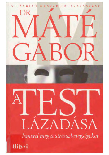 A test lázadása - Ismerd meg a stresszbetegségeket