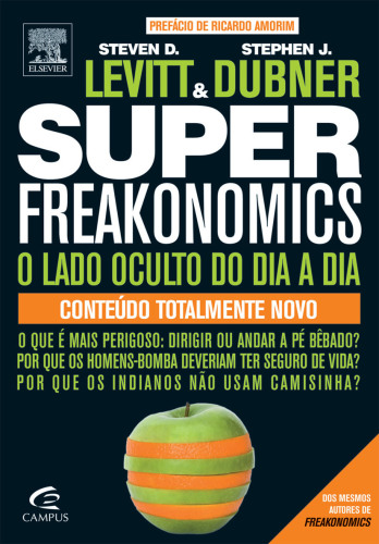 Superfreakonomics - O lado oculto do dia a dia