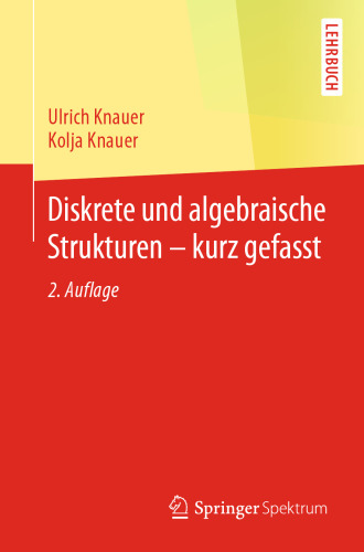Diskrete und algebraische Strukturen - kurz gefasst