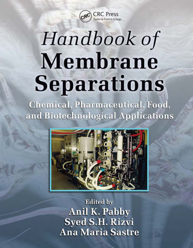 Handbook of Membrane Separations: Chemical, Pharmaceutical, Food, and Biotechnological Applications