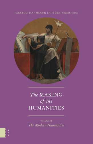 The Making of the Humanities, vol. III: The Making of the Modern Humanities