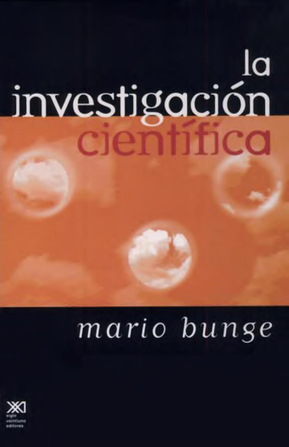 La investigacion cientifica. Su estrategia y su filosofia