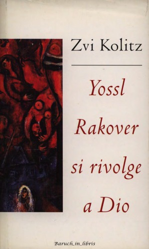 Yossl Rakover si rivolge a Dio