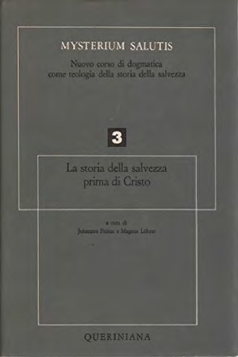 Mysterium salutis. La storia della salvezza prima di Cristo (parte I)