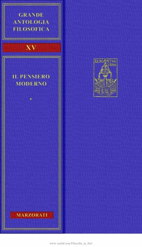 Grande antologia filosofica Marzorati. Il pensiero moderno. Secoli XVII-XVIII