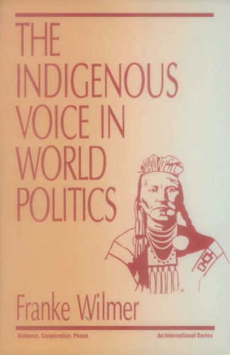 The Indigenous Voice in World Politics: Since Time Immemorial