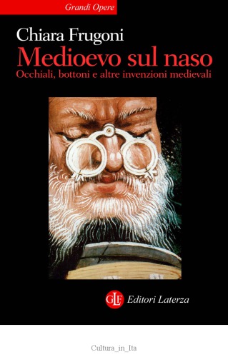 Medioevo sul naso. Occhiali, bottoni e altre invenzioni medievali