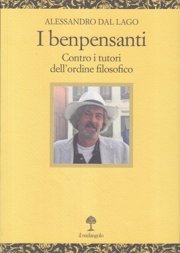 I benpensanti. Contro i tutori dell'ordine filosofico