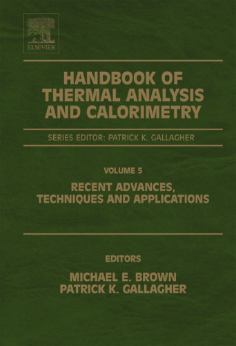 Handbook of Thermal Analysis and Calorimetry: Recent Advances, Techniques and Applications