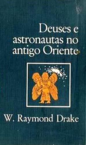 Deuses e Astronautas no Antigo Oriente