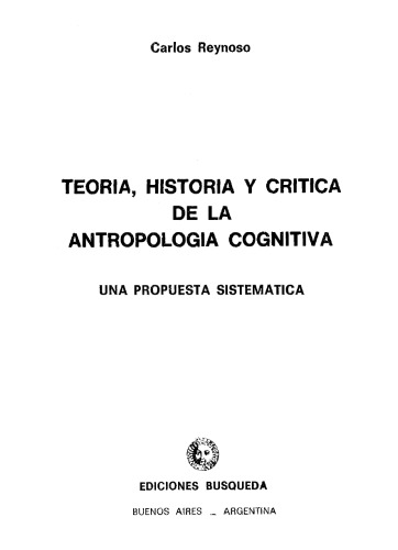 Teoria, historia y critica de la antropologia cognitiva: Una propuesta sistematica