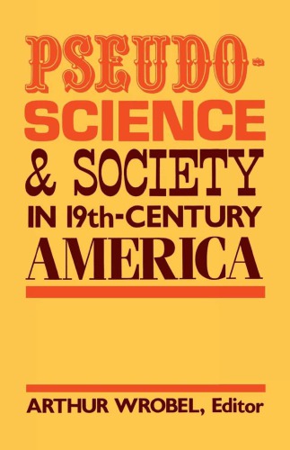 Pseudo-Science and Society in 19th-Century America