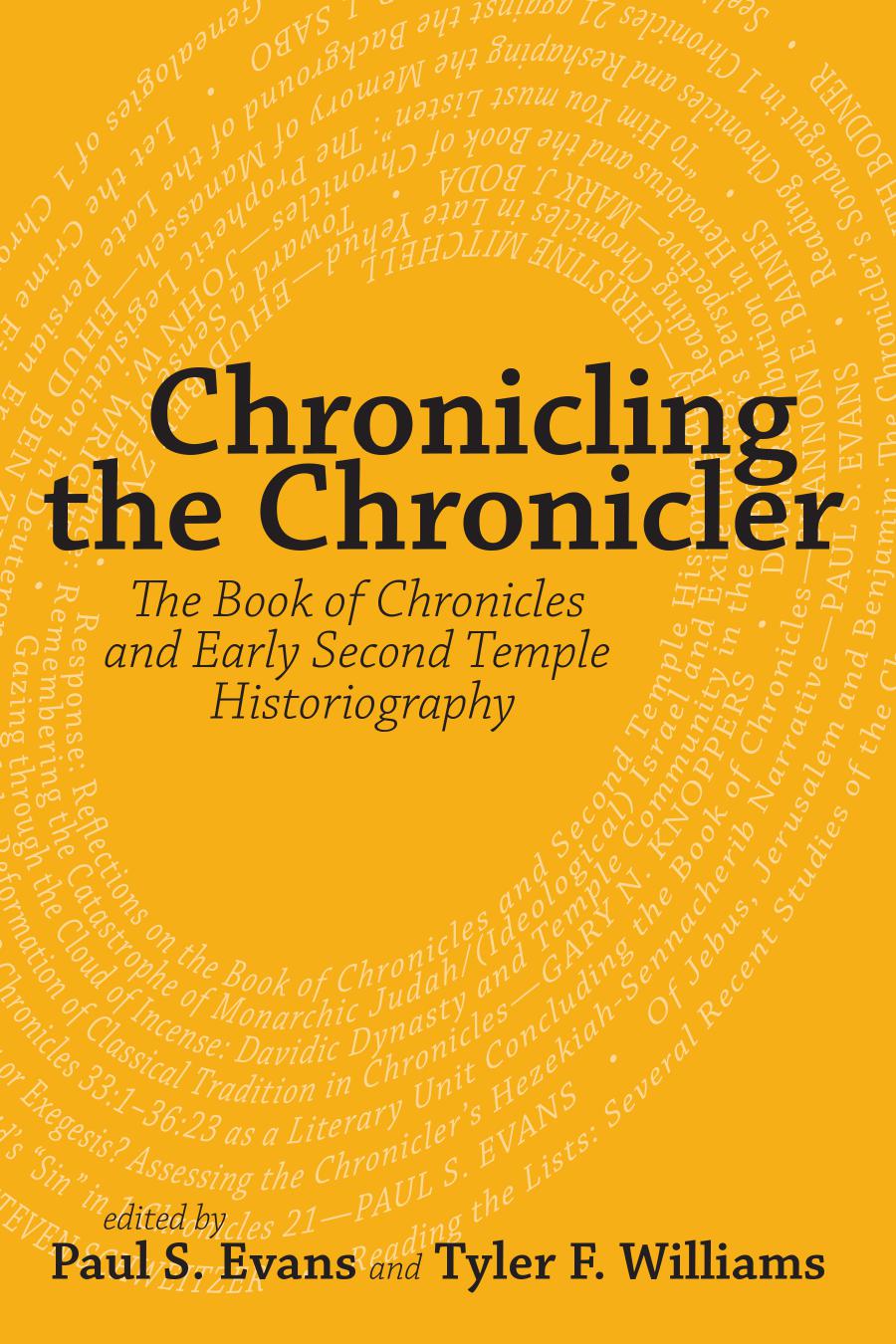 Chronicling the Chronicler: The Book of Chronicles and Early Second Temple Historiography