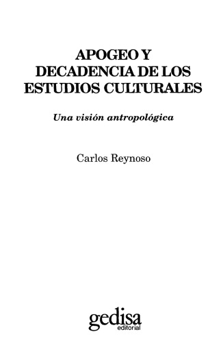 Apogeo y decadencia de los estudios culturales: Una visión antropológica