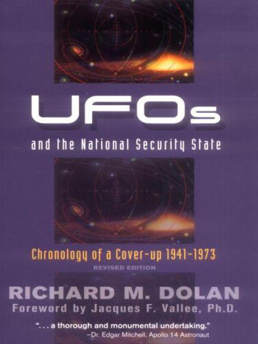 UFOs and the National Security State: Chronology of a Coverup, 1941-1973