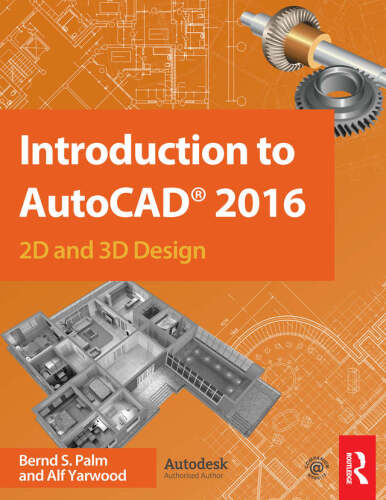 Introduction to AutoCAD 2016: 2D and 3D Design