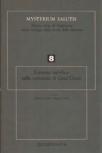 Mysterium salutis. L'evento salvifico nella comunità di Gesù Cristo (parte II)