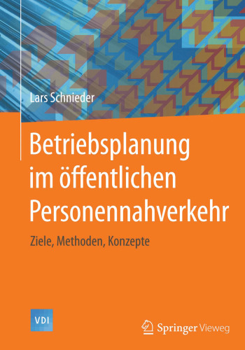 Betriebsplanung im öffentlichen Personennahverkehr: Ziele, Methoden, Konzepte