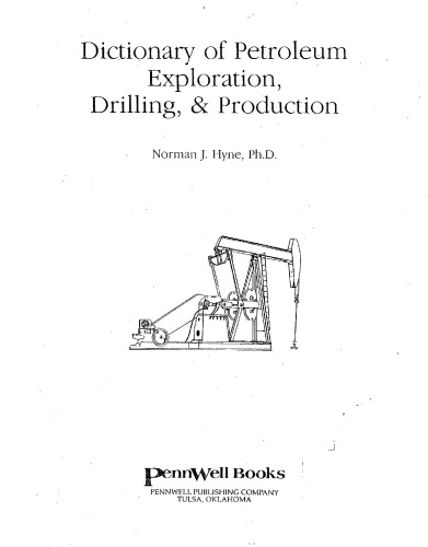 Dictionary of Petroleum Exploration, Drilling & Production