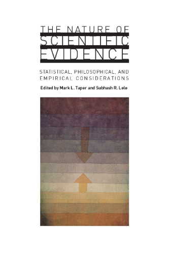 The Nature of Scientific Evidence: Statistical, Philosophical, and Empirical Considerations