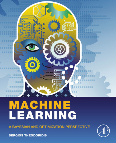 Machine Learning: A Bayesian and Optimization Perspective