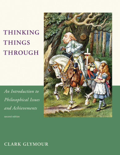 Thinking Things Through: An Introduction to Philosophical Issues and Achievements