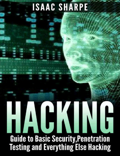 Hacking: Basic Security, Penetration Testing and How to Hack