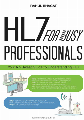 HL7 For Busy Professionals: Your No Sweat Guide to Understanding HL7