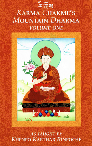 Karma Chakme's Mountain Dharma, Vol. 1
