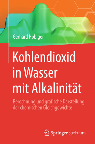 Kohlendioxid in Wasser mit Alkalinität: Berechnung und grafische Darstellung der chemischen Gleichgewichte